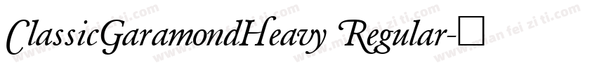 ClassicGaramondHeavy Regular字体转换